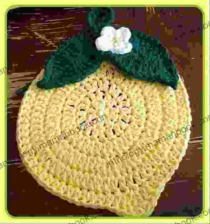 A Potholder Shaped Like A Lemon, Complete With A Crocheted Stem Potholder Crochet Pattern Joosr