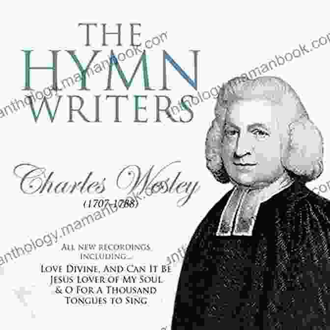 Charles Wesley, Methodist Hymnwriter And Evangelist Haven T Lived For Nothing : Stories: Hymns Hymnwriters