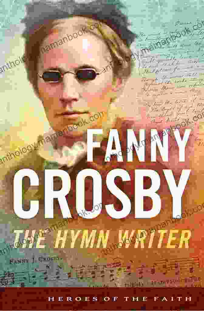 Fanny Crosby, Blind Hymnwriter And Poet Haven T Lived For Nothing : Stories: Hymns Hymnwriters