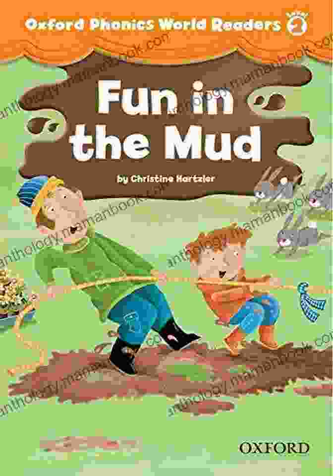 Fun In The Mud Oxford Phonics World Readers Level 1 Fun In The Mud (Oxford Phonics World Readers Level 2)