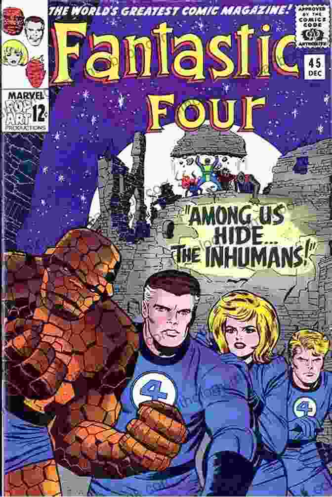 The Fantastic Four Encountering The Inhumans In Fantastic Four #45 (1966) Fantastic Four (1961 1998) #97 (Fantastic Four (1961 1996))