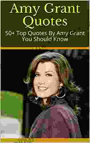 Amy Grant Quotes: 50+ Top Quotes By Amy Grant You Should Know