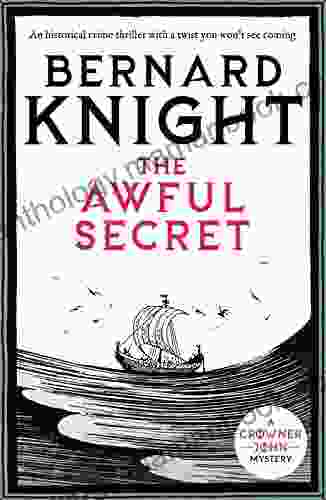 The Awful Secret: An Historical Crime Thriller With A Twist You Won T See Coming (The Crowner John Mysteries 4)
