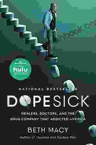 Dopesick: Dealers Doctors And The Drug Company That Addicted America