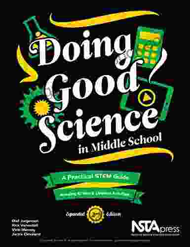 Doing Good Science In Middle School Expanded 2nd Edition: A Practical STEM Guide