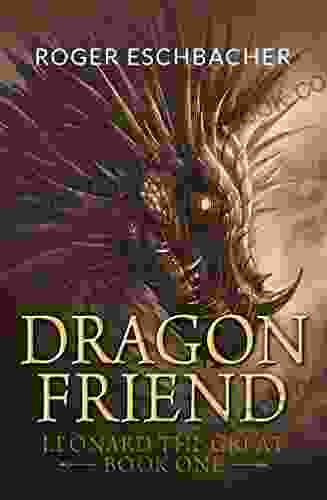Dragonfriend: Leonard The Great One