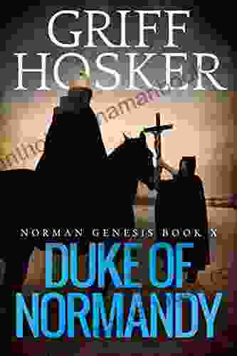 Duke Of Normandy (Norman Genesis 10)