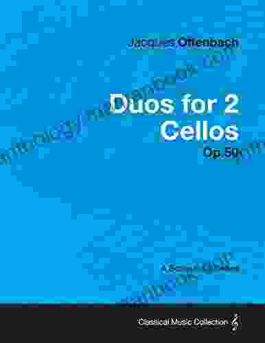 Duos For 2 Cellos Op 50 A Score For 2 Cellos