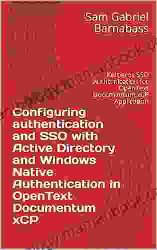 Configuring Authentication And SSO With Active Directory And Windows Native Authentication In OpenText Documentum XCP: Kerberos SSO Authentication For OpenText Documentum XCP Application