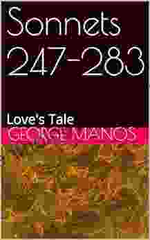 Sonnets 247 283: Love S Tale George Manos