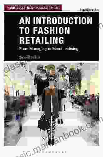 An Introduction To Fashion Retailing: From Managing To Merchandising (Basics Fashion Management)
