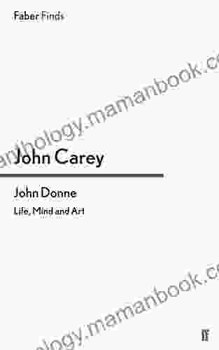 John Donne: Life Mind And Art