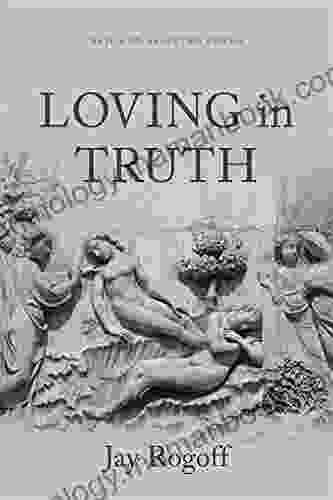 Loving In Truth: New And Selected Poems