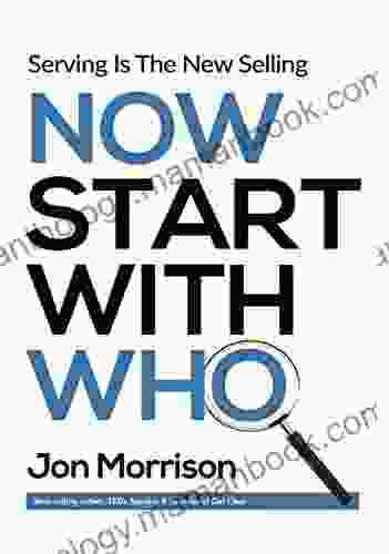 Now Start With Who: How To Get Your Why When You Start With Who