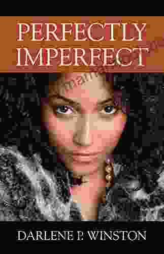Perfectly Imperfect Darlene P Winston