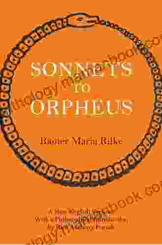 Rilke S Sonnets To Orpheus: Philosophical And Critical Perspectives