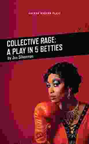 Collective Rage: A Play In Five Betties (Oberon Modern Plays)