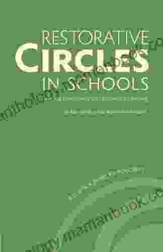 Restorative Circles In Schools: Building Community And Enhancing Learning