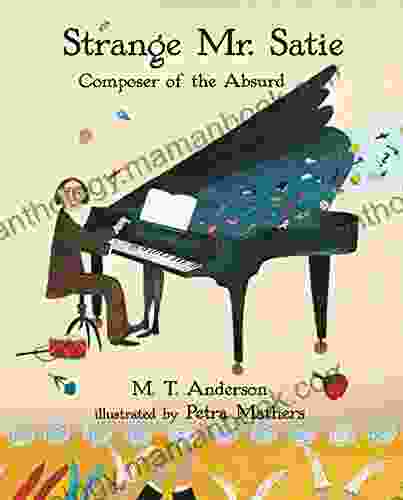 Strange Mr Satie: Composer Of The Absurd