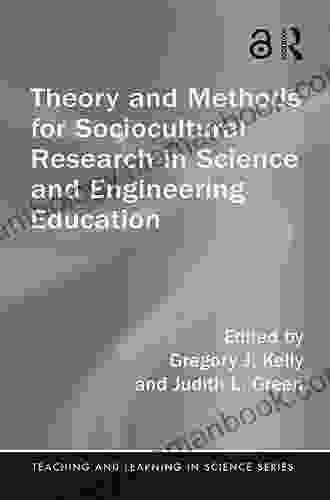 Theory And Methods For Sociocultural Research In Science And Engineering Education (Teaching And Learning In Science Series)