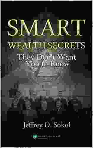 Smart Wealth Secrets: They Don T Want You To Know