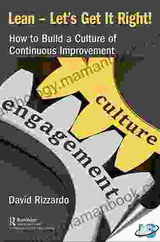 Creating A Lean Culture: Tools To Sustain Lean Conversions Third Edition
