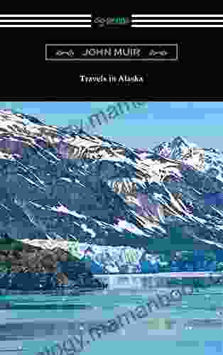 Travels In Alaska John Muir