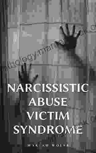 Narcissistic Abuse Victim Syndrome Mariah Wolfe