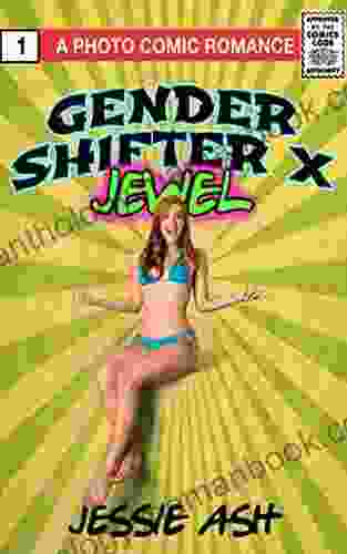 Gender Shifter X Jewel: A Photo Comic Romance