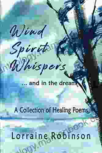 Wind Spirit Whispers: A Collection Of Healing Poems