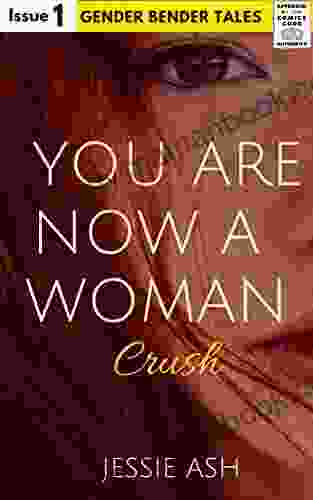 You Are Now A Woman: Crush (Gender Bender Tales)