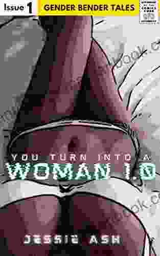 You Turn Into A Woman 1 0: Gender Bender Tales